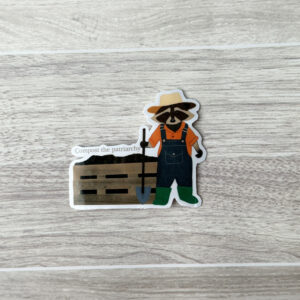 Compost the Patriarchy Vinyl Sticker